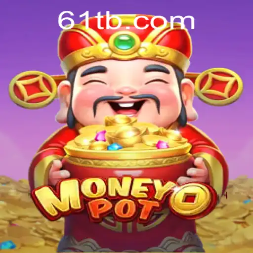 Exploring MoneyPot: A Comprehensive Guide to 61T.com's Exciting Game